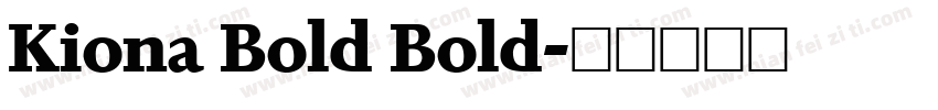 Kiona Bold Bold字体转换